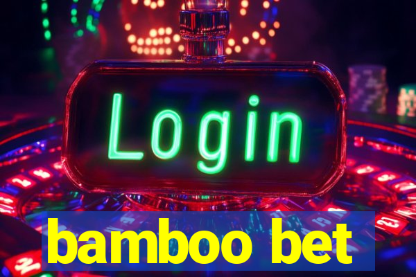 bamboo bet